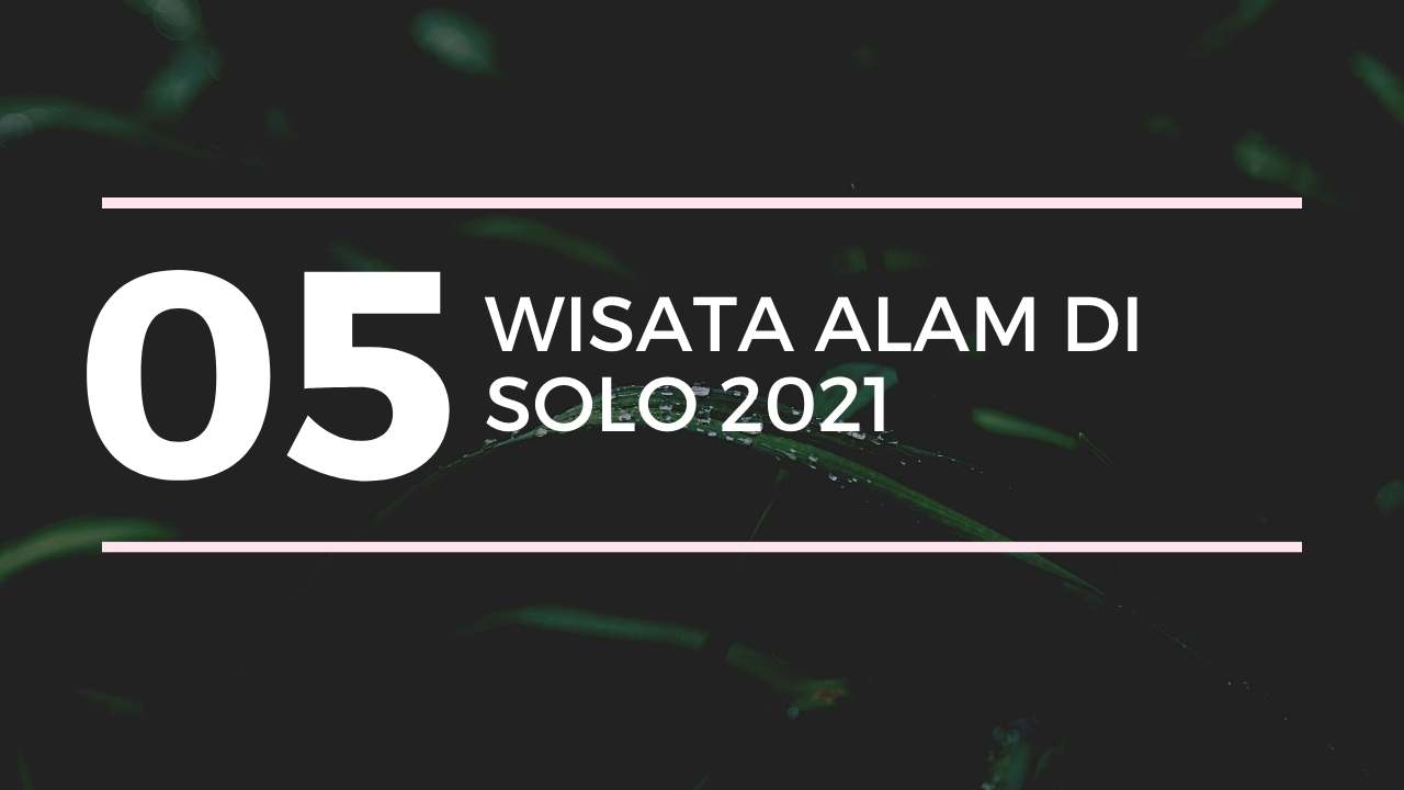 wisata alam di solo