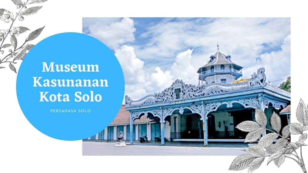 Mengetahui Museum Kasunanan Kota Solo