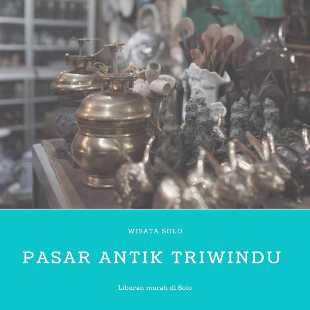 Pasar Antik Triwindu Solo