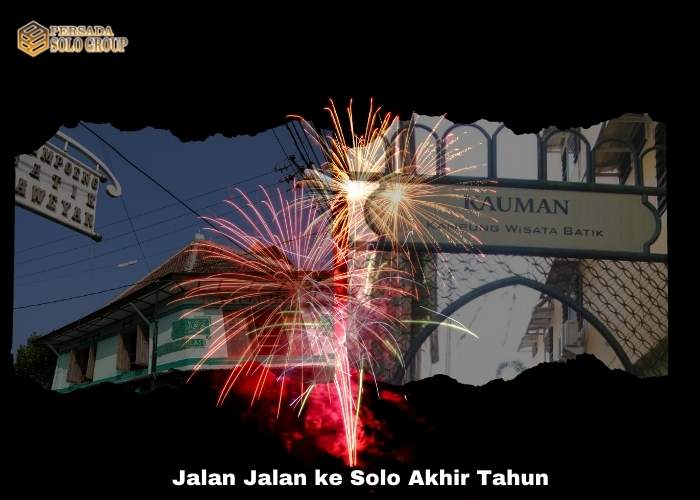 Jalan Jalan ke Solo Akhir Tahun